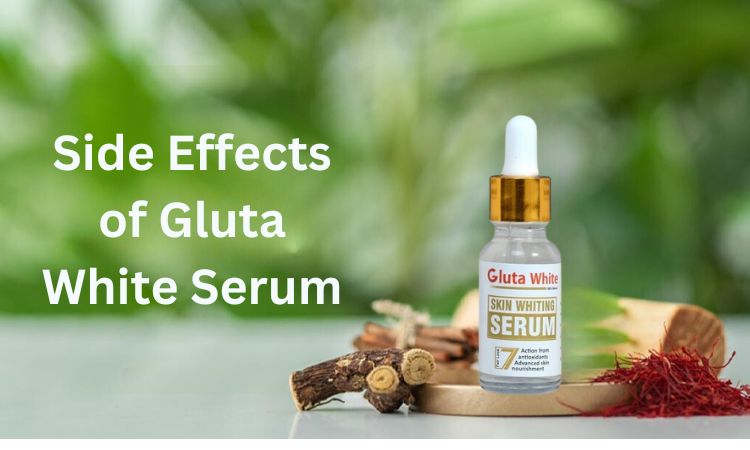 Gluta White Serum Side Effects Need to Worry Or Not 2024 Gluta One