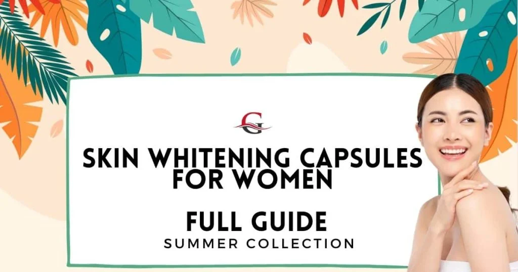 Skin Whitening Capsules for Women