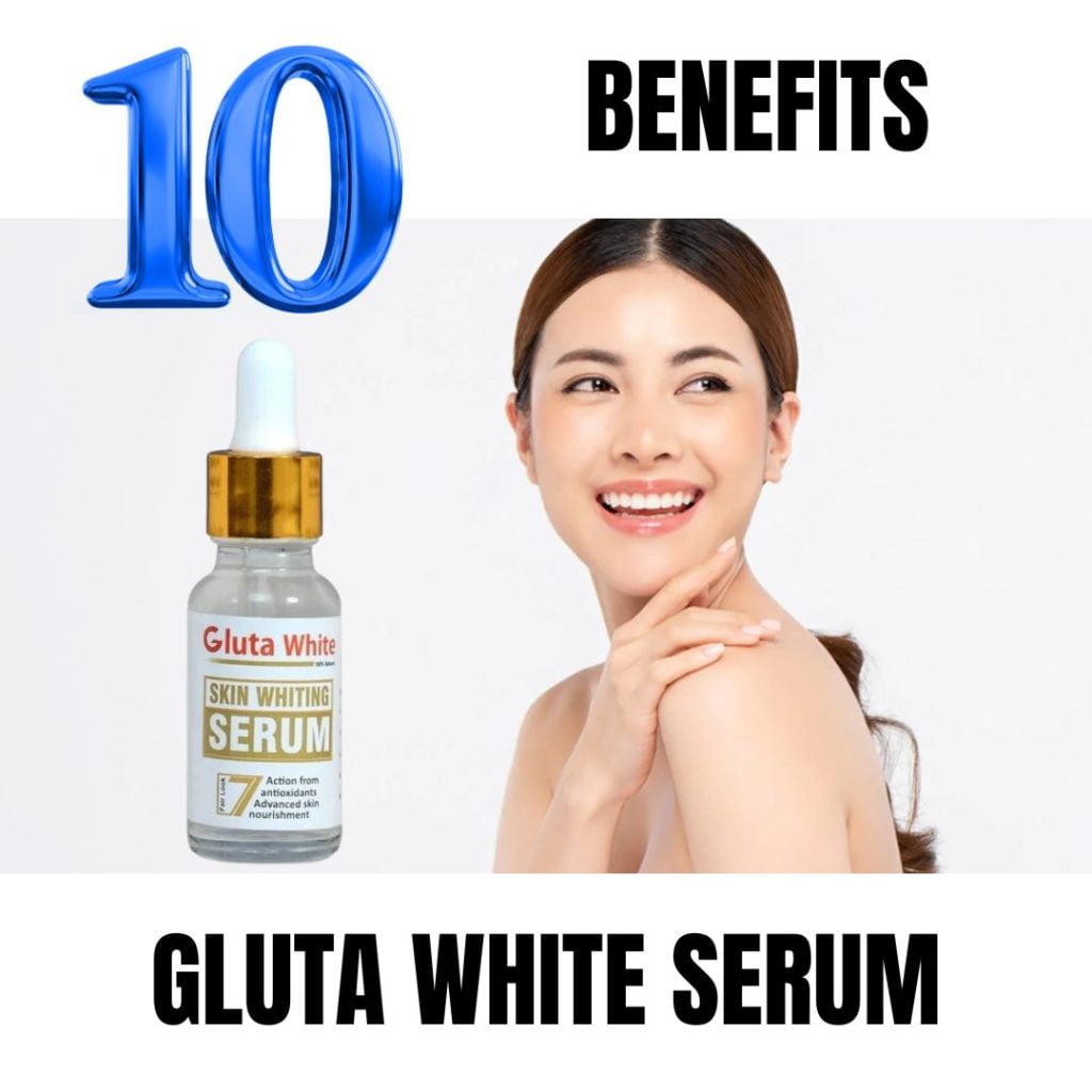 gluta white serum benefits